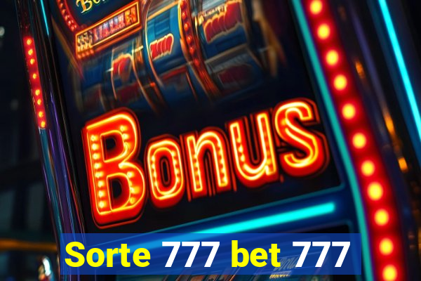 Sorte 777 bet 777